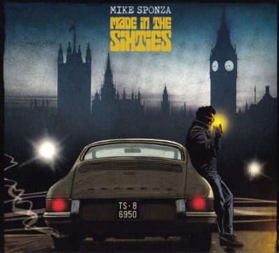 Mike Sponza - Made In The Sixties (2018)