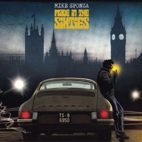 Mike Sponza - Made In The Sixties (2018)
