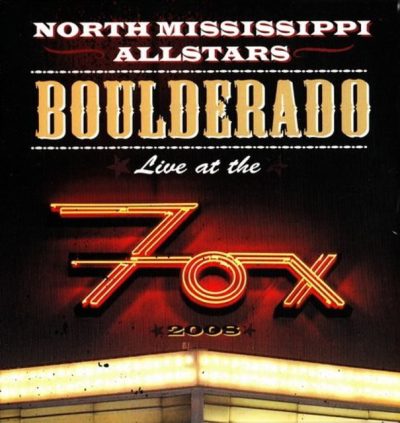 North Mississippi Allstars - Boulderado - Live At The Fox 2008
