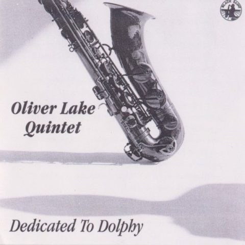 Oliver Lake Quintet - Dedicated to Dolphy (1996)