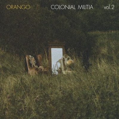 Orango - Colonial Militia Vol. 2 (2013)
