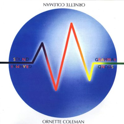 Ornette Coleman - Sound Grammar (2006)