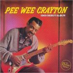 Pee Wee Crayton - 1960 Debut Album (2018)