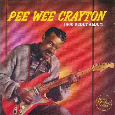 Pee Wee Crayton - 1960 Debut Album (2018)