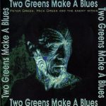 Peter Green, Mick Green - Two Green Make A Blues (1998)