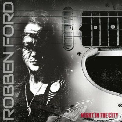 Robben Ford - Night in the City (2023)