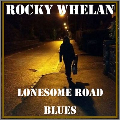 Rocky Whelan - Lonesome Road Blues [EP] (2016)