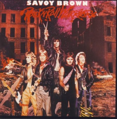 Savoy Brown - Rock'n'Roll Warriors (1981/1999)
