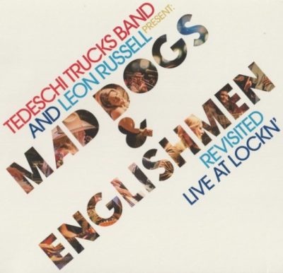 Tedeschi Trucks Band And Leon Russell - Mad Dogs & Englishmen Revisited: Live At Lockn' (2025)