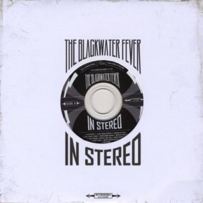 The Blackwater Fever - In Stereo (2011)