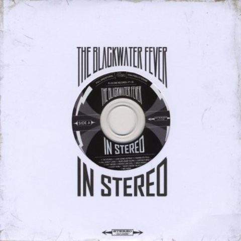 The Blackwater Fever - In Stereo (2011)
