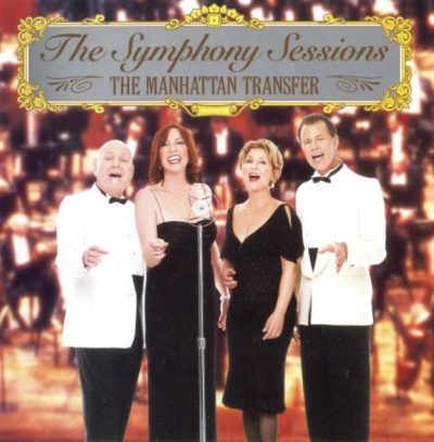 The Manhattan Transfer - The Symphony Sessions (2006)