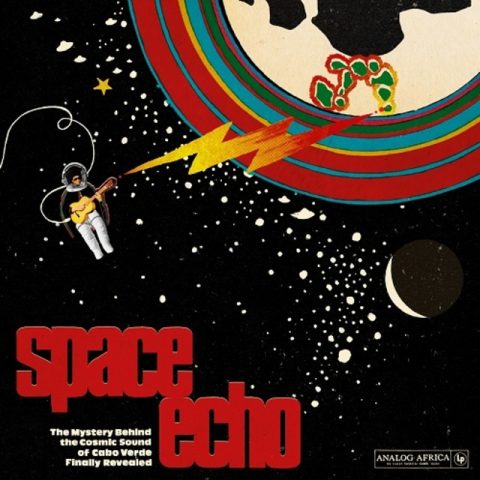 VA - Space Echo: The Mystery Behind the Cosmic Sound of Cabo Verde Finally Revealed! (2016)