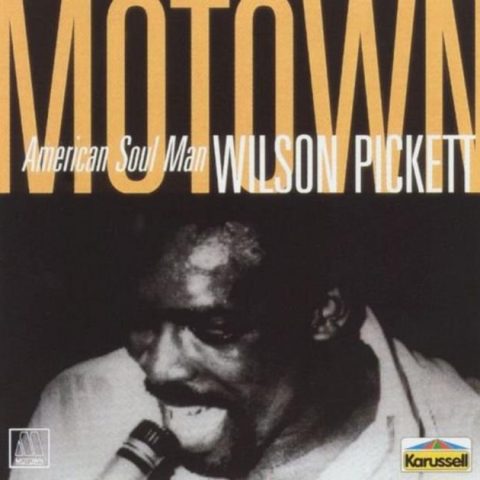 Wilson Pickett - American Soul Man (1987/1994)