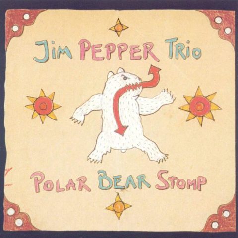 Jim Pepper Trio - Polar Bear Stomp (1991/2003)