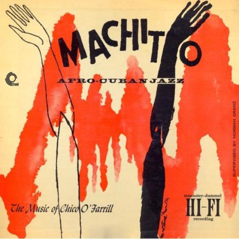 Machito - Afro-Cuban Jazz: The Music of Chico O'Farrill (1956/1999)