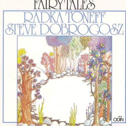 Radka Toneff & Steve Dobrogosz - Fairytales (1986)