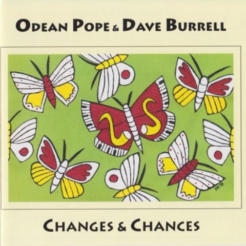 Odean Pope & Dave Burrell - Changes & Chances (1999)