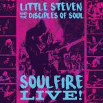Little Steven & The Disciples Of Soul - Soulfire Live! (2018)