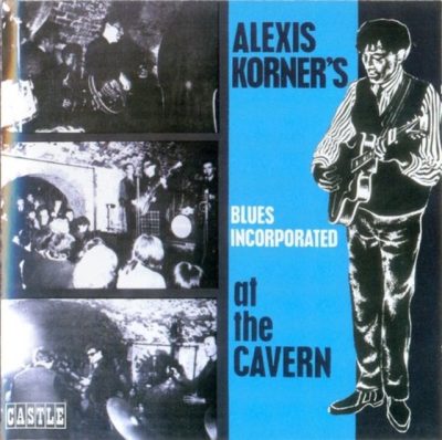 Alexis Korner's Blues Incorporated - At the Cavern (1964/2006)