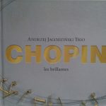 Andrzej Jagodzinski Trio - Chopin 'Les brillantes' (2010)