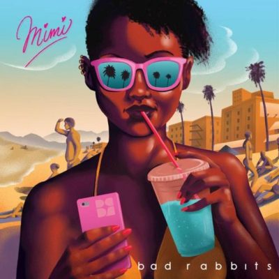 Bad Rabbits - Mimi (2018)