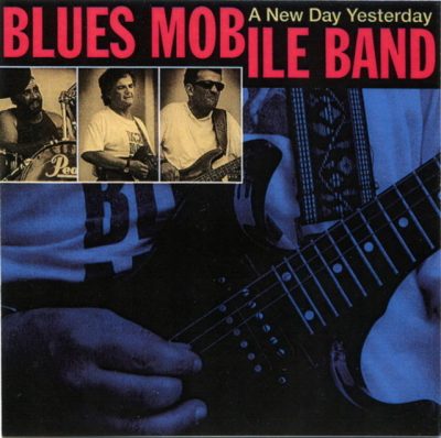 Blues Mobile Band - A New Day Yesterday (1993)