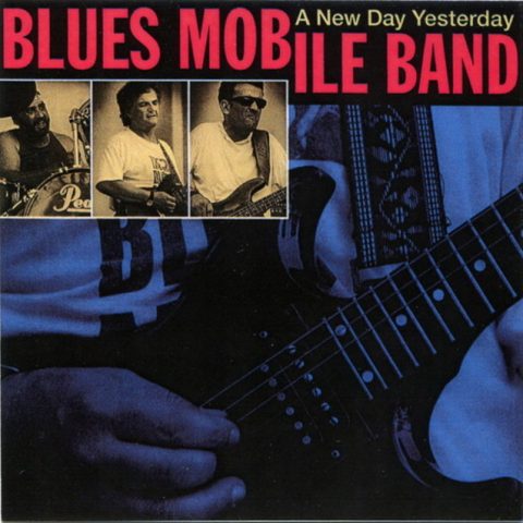 Blues Mobile Band - A New Day Yesterday (1993)