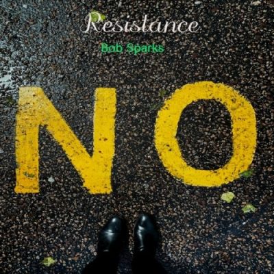 Bob Sparks - Resistance (2025)