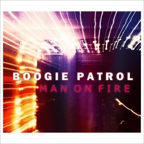 Boogie Patrol - Man On Fire (2017)