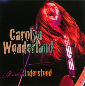 Carolyn Wonderland - Miss Understood (2008)
