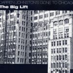 Darren Johnston's Gone To Chicago - The Big Lift (2011)