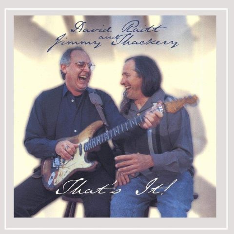 David Raitt & Jimmy Thackery - That's It (2000)