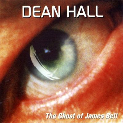 Dean Hall - The Ghost of James Bell (1986)