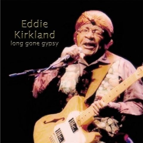 Eddie Kirkland - Long Gone Gypsy (2017)