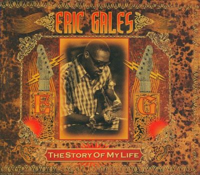 Eric Gales - The Story Of My Life (2008)