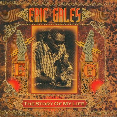 Eric Gales - The Story Of My Life (2008)