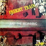 Freight Train - Just The Beginning (1971)