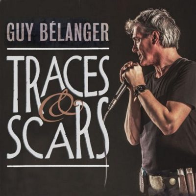 Guy Belanger - Traces & Scars (2017)