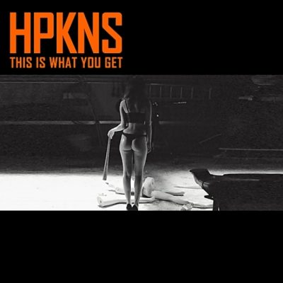 HPKNS - This Is What You Get [EP] (2017)