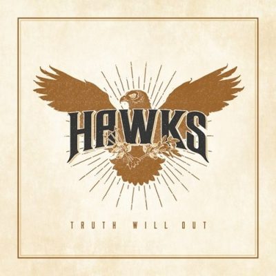 Hawks - Truth Will Out (2019)