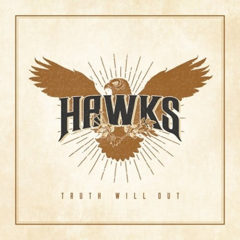 Hawks - Truth Will Out (2019)