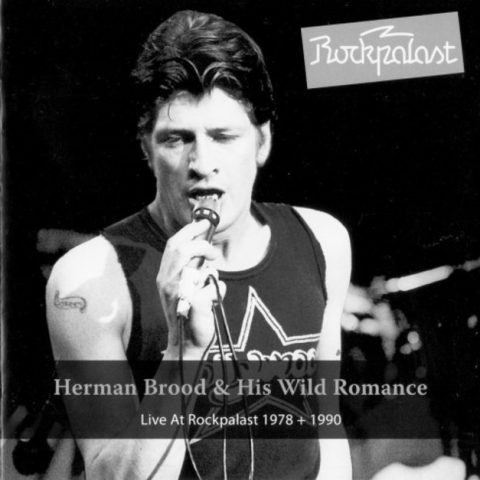 Herman Brood & His Wild Romance - Live At Rockpalast 1978 + 1990 (2012)