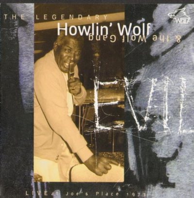 Howlin' Wolf & the Wolf Gang - Evil - Live At Joe's Place 1973 (1995)