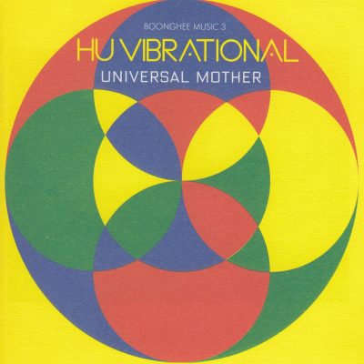 Hu Vibrational - Universal Mother - Boonghee Music 3 (2006)