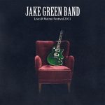 Jake Green Band - Live @ Malmö festival 2011 (2011)
