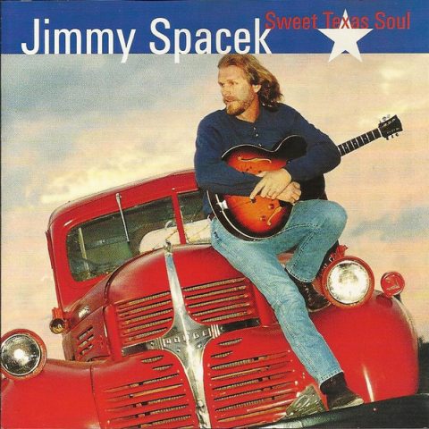 Jimmy Spacek - Sweet Texas Soul (1997)