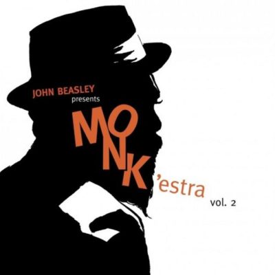 John Beasley - Presents MONK'estra, Vol. 2 (2017)
