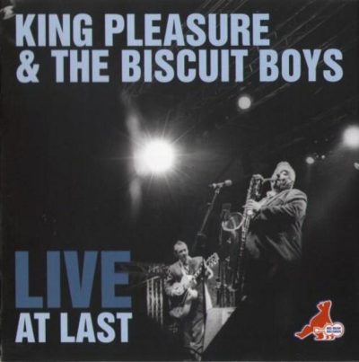 King Pleasure & The Bisquit Boys - Live At Last (2010)