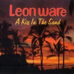 Leon Ware - A Kiss in the Sand (2004)